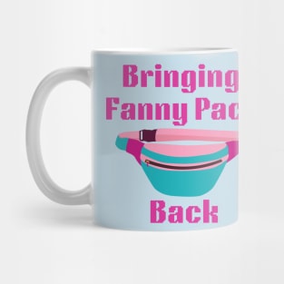 Lispe Bringing Fanny Pack Back, Funny Fanny Bag Mug